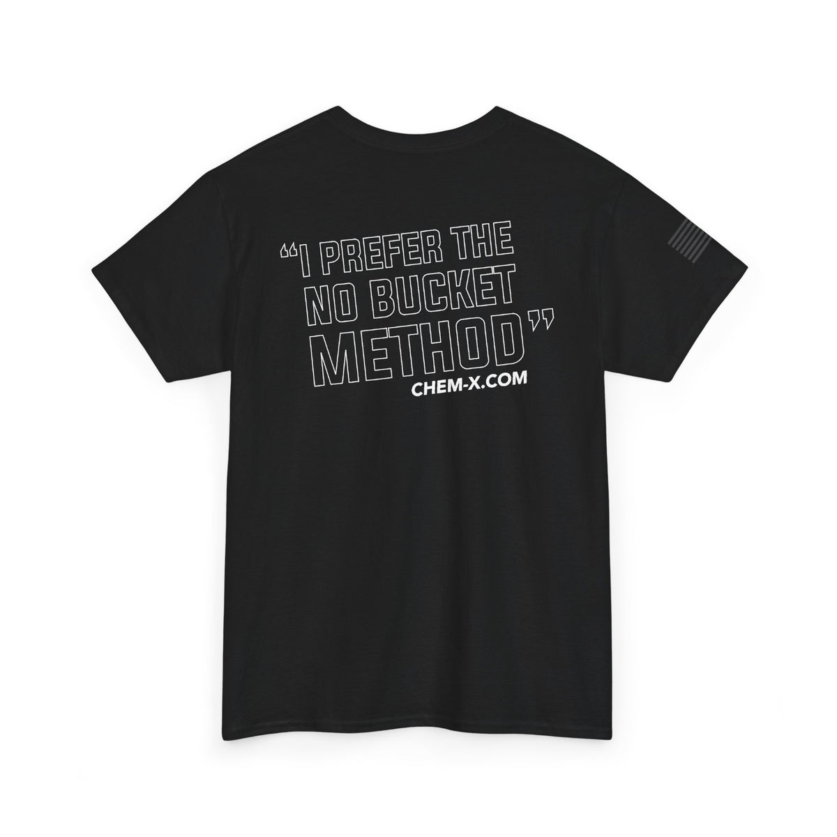I Prefer the No Bucket Method T-Shirt