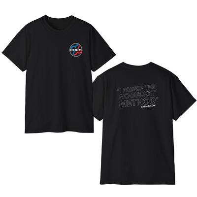 Chem-X I Prefer the No Bucket Method T-Shirt - Chem-X